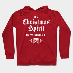 My Christmas Spirit Is Whiskey Hoodie